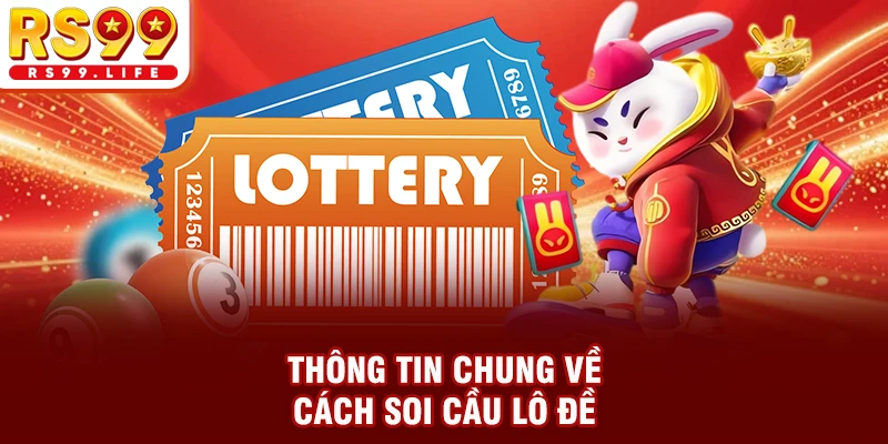 Thông tin chung về cách soi cầu lô đề